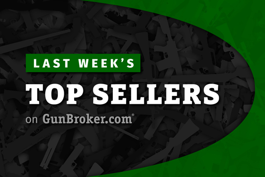 Last Week's Top Sellers on GunBroker.com