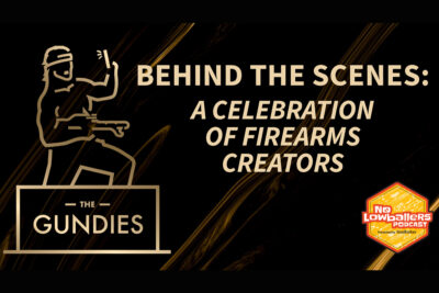 Behind the Scenes of the Gundies: A Celebration of Firearms Creators | No Lowballers Podcast