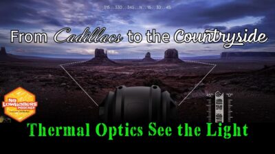 77: From Cadillacs to the Countryside, Thermal Optics Have Outdoors Fans Seeing the Light | No Lowballers Podcast