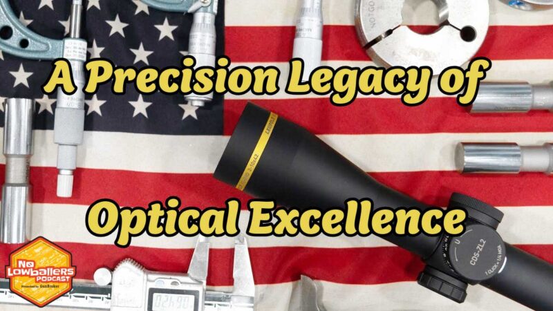 86: Precision Legacy: Nearly 120 Years of Optical Excellence with Leupold’s Tim Lesser | No Lowballers #podcast