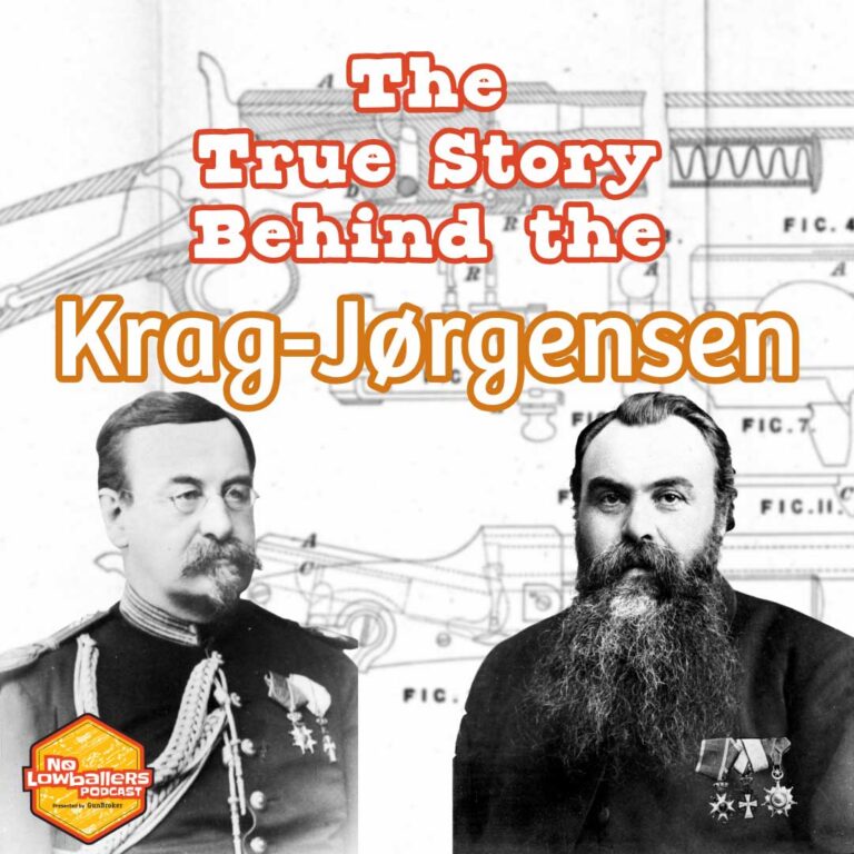Scandal, Innovation, and Rifles: The True Story Behind the Krag-Jørgensen | No Lowballers #podcast