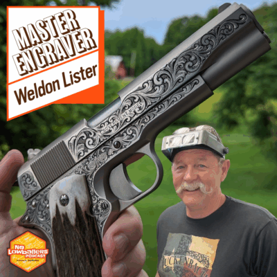 94: Engraving Guns for Country Legends: The Story of Weldon Lister