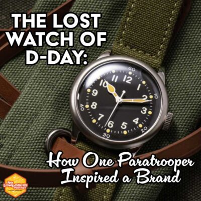 124: The Lost Watch of D-Day: How One Paratrooper Inspired an Entire Brand Podcast Image