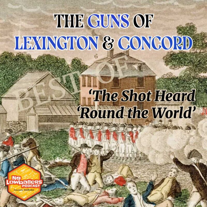 Best of NLB: CSI Concord – New Research Into ‘The Shot Heard ‘Round the World’ | No Lowballers